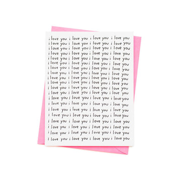 I Love You I Love You I Love You Card